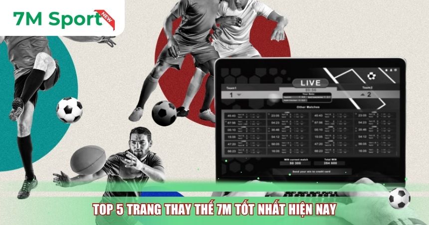 Top 5 trang thay thế 7M tốt nhất hiện nay
